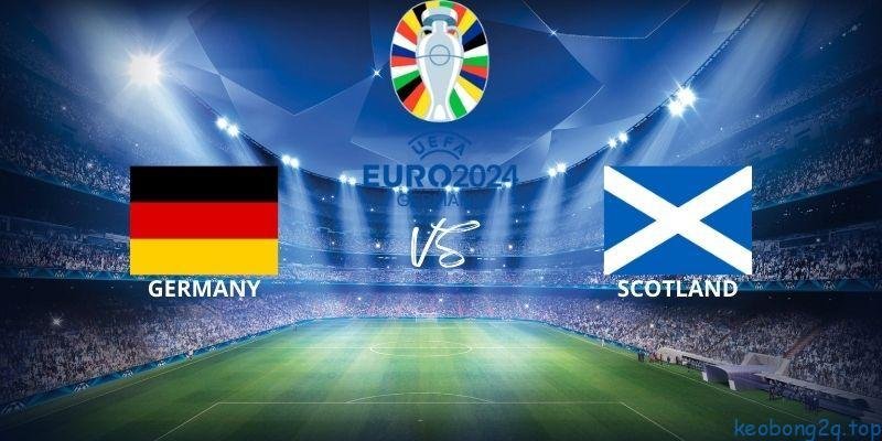 Soi kèo bóng đá Đức vs Scotland 02h ngày 15/06