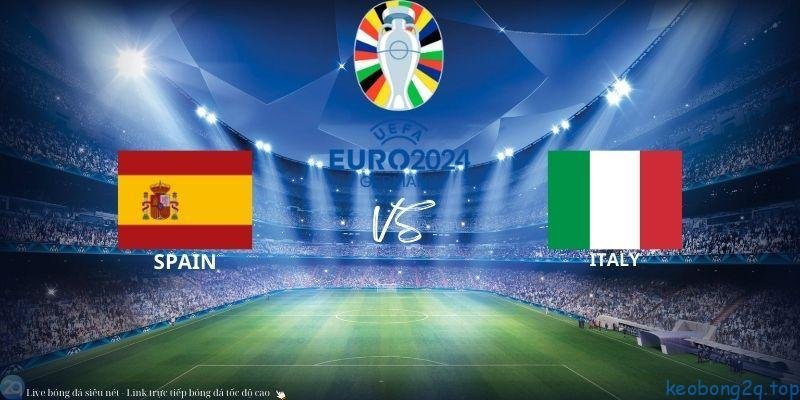 Soi kèo bóng đá Tây Ban Nha vs Italia