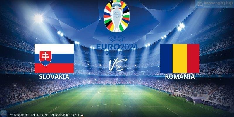 Soi kèo bóng đá Slovakia vs Romania