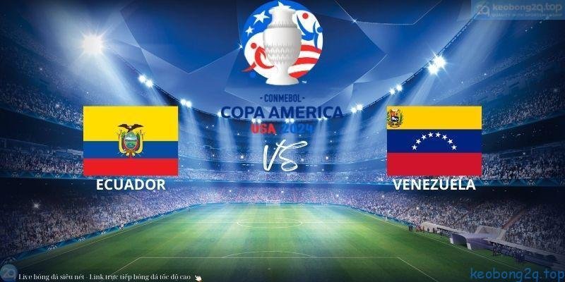 Soi kèo bóng đá Ecuador vs Venezuela