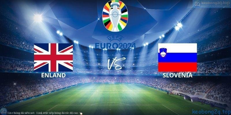 Soi kèo bóng đá Anh vs Slovenia