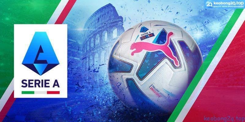 Lịch thi đấu Serie A diễn ra lúc nào?