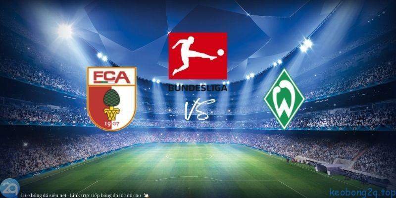 Soi kèo bóng đá Augsburg vs Werder Bremen 3