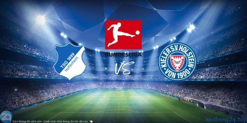 Soi kèo bóng đá Hoffenheim vs Holstein Kiel 3