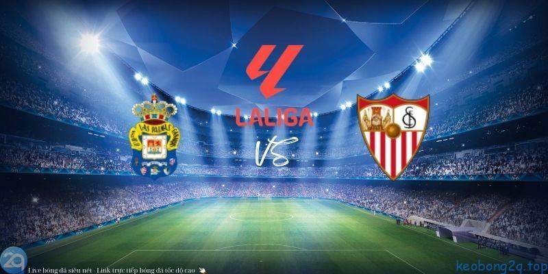 Soi kèo bóng đá Las Palmas vs Sevilla 3