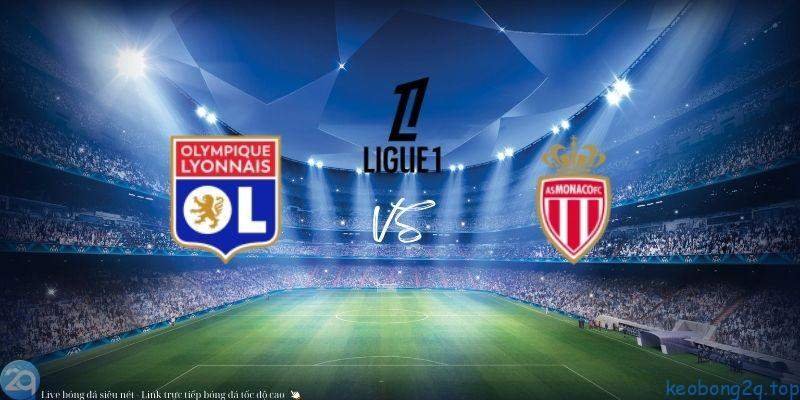 Soi kèo bóng đá Lyon vs Monaco 3