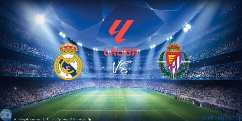 Soi kèo bóng đá Real Madrid vs Valladolid 3