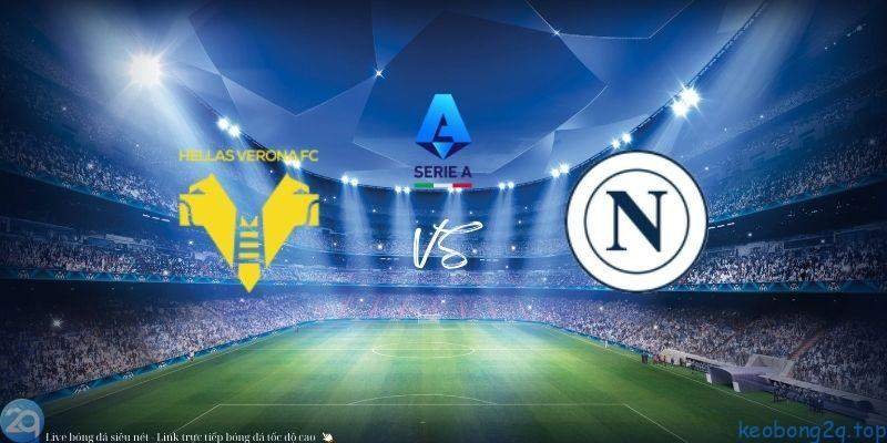 Soi kèo bóng đá Verona vs Napoli 3